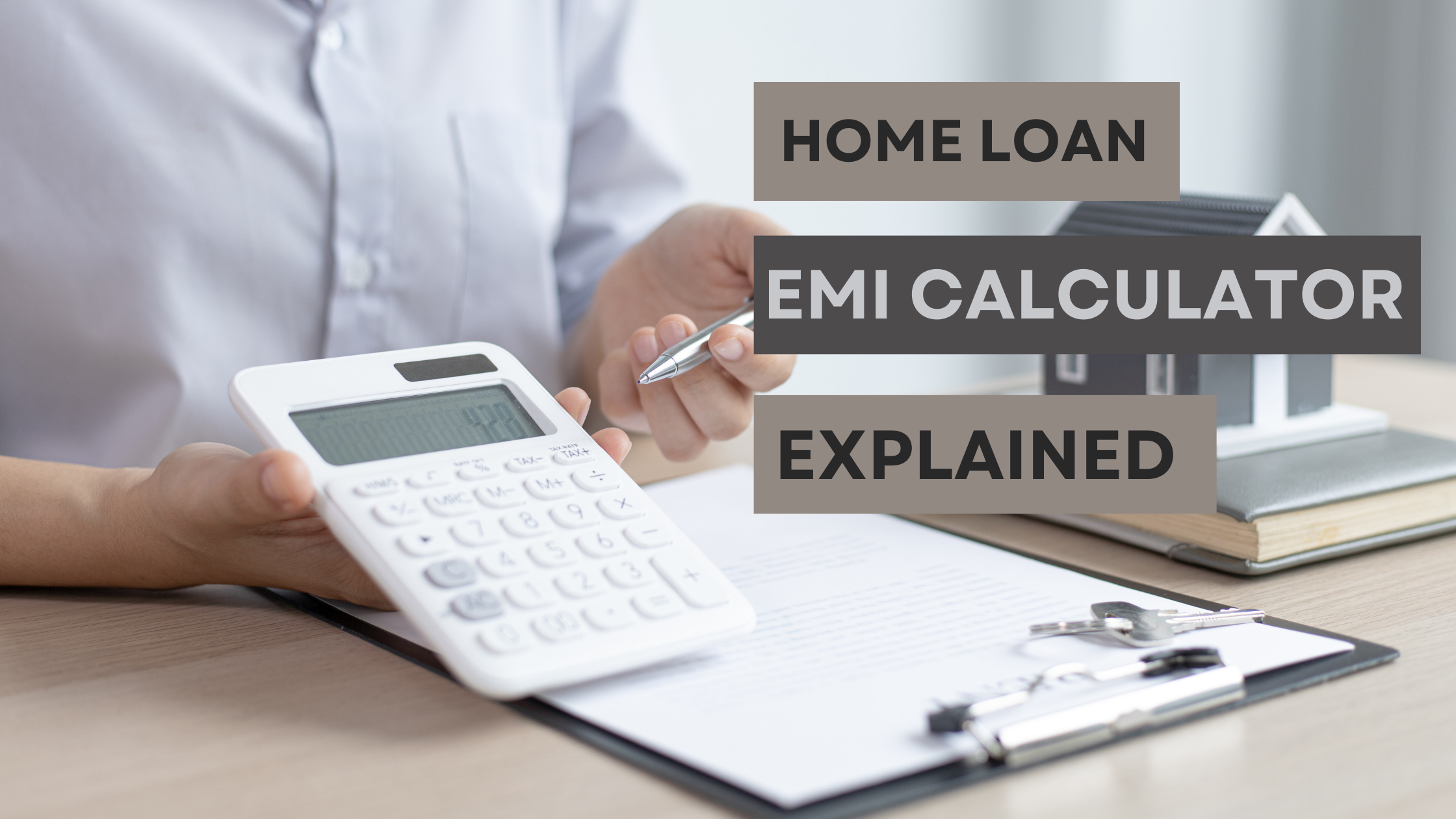 Understanding the Basics - Home Loan EMI Calculator Explained