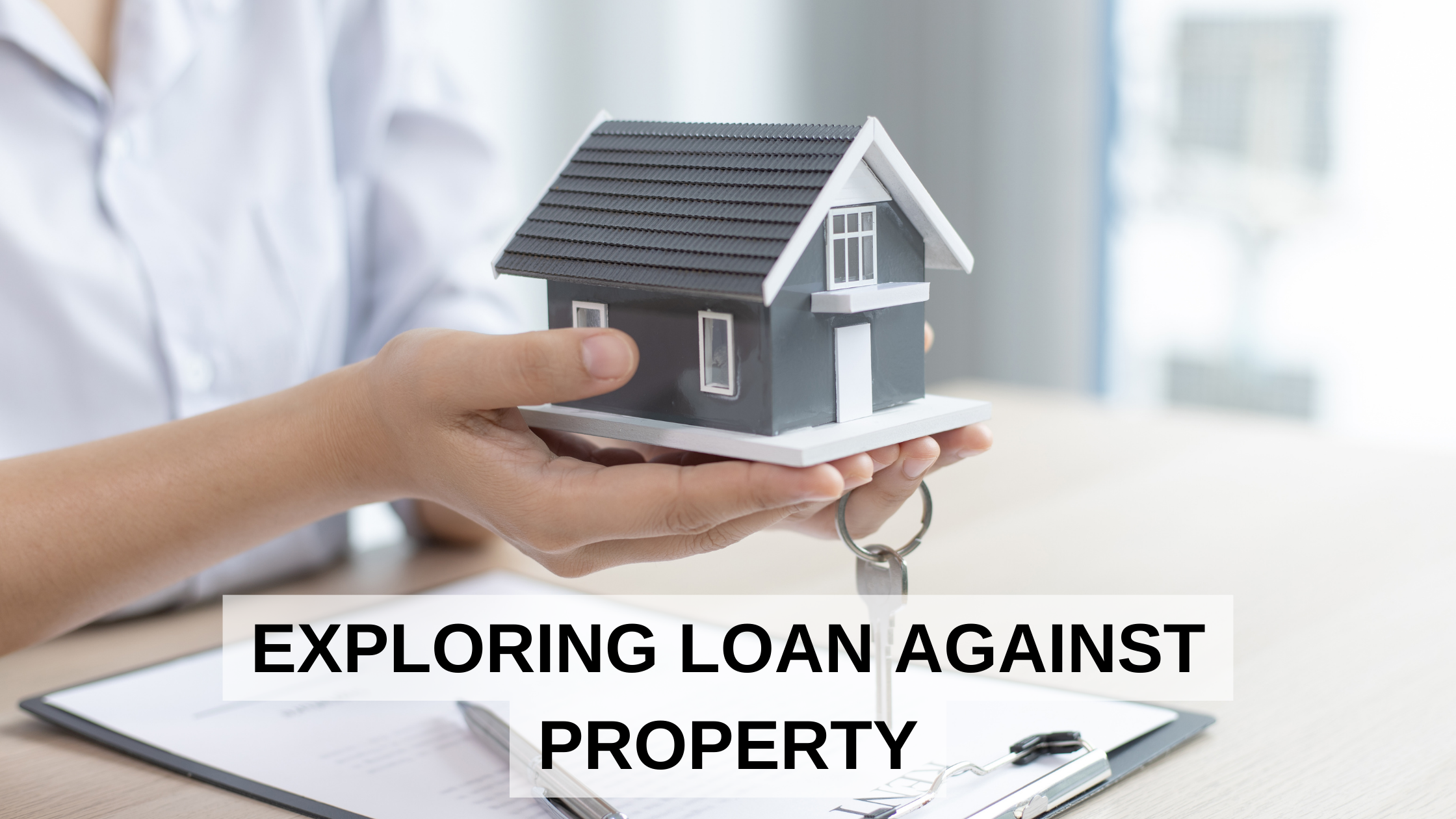 loan against property - Unlocking opportunities