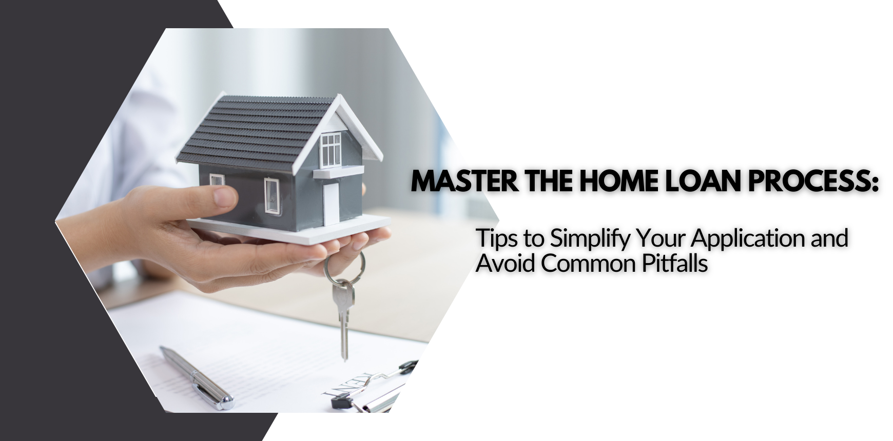 Tips to Make Applying for a Home Loan Easier by Avoiding Common Mistakes