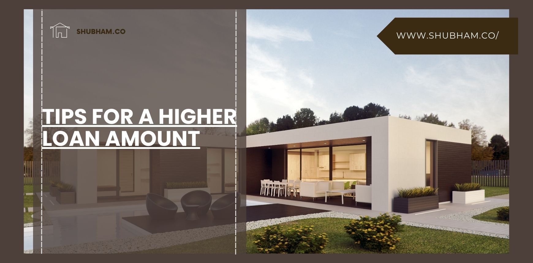 TIPS FOR A HIGHER LOAN AMOUNT